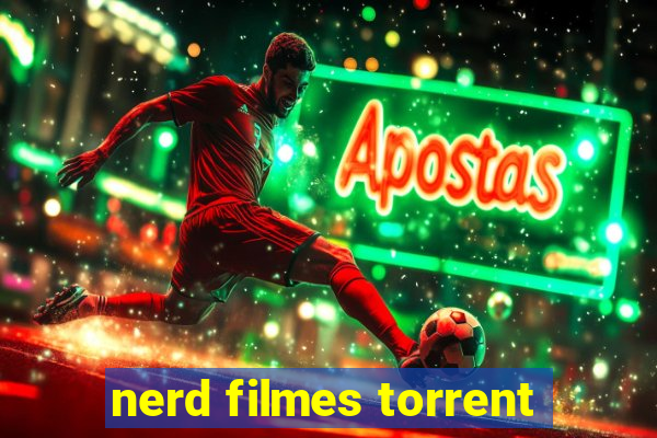 nerd filmes torrent